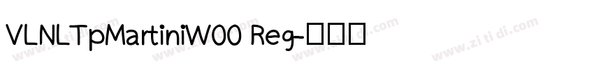 VLNLTpMartiniW00 Reg字体转换
